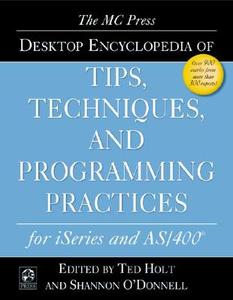 MC Press Desktop Encyclopedia of Tips, Techniques, and Programming Practices for [With CDROM] edito da MC Press