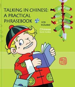 Talking in Chinese: A Practical Phrasebook [With CD] edito da Long River Press