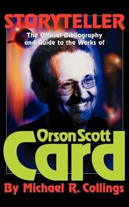 Storyteller - Orson Scott Card's Official Bibliography and International Readers Guide - Library Casebound Hard Cover di Michael Collings edito da OVERLOOK CONNECTION