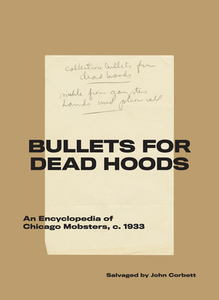 Bullets for Dead Hoods di John Corbett edito da SOBERSCOVE PR