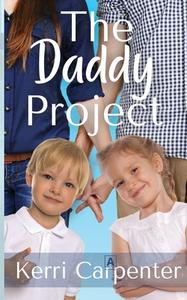 The Daddy Project di Kerri Carpenter edito da ALLY PR