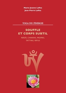 Souffle et corps subtil di Marie Jeanne Laffez, Jean Pierre Laffez edito da Books on Demand
