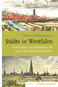 Städte in Westfalen di Heinrich Schoppmeyer edito da Schoeningh Ferdinand GmbH