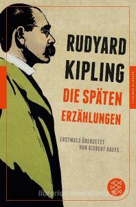 Die späten Erzählungen di Rudyard Kipling edito da FISCHER Taschenbuch