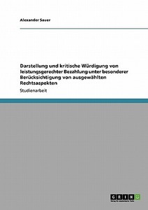 Darstellung und kritische Würdigung von leistungsgerechter Bezahlung unter besonderer Berücksichtigung von ausgewählten  di Alexander Sauer edito da GRIN Verlag