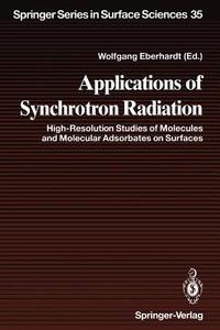 Applications of Synchrotron Radiation edito da Springer Berlin Heidelberg