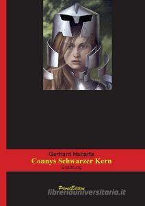 Conny's schwarzer Kern di Gerhard Habarta edito da Books on Demand