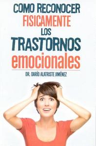 Como Reconocer Los Trastornos Emocionales di Dario Jimenez edito da EPOCA