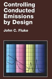 Controlling Conducted Emissions by Design di J. Fluke edito da Springer Netherlands