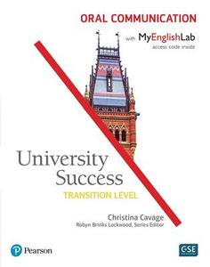 University Success Oral Communication, Transition Level, with MyEnglishLab di Christina Cavage edito da Pearson Education