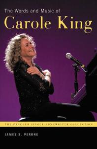 The Words and Music of Carole King di James E. Perone edito da ABC-CLIO