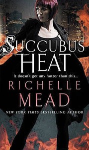 Succubus Heat di Richelle Mead edito da Transworld Publishers Ltd