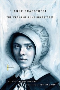 The Works of Anne Bradstreet di Anne Bradstreet edito da HARVARD UNIV PR