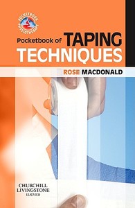 Pocketbook of Taping Techniques di Rose MacDonald edito da Elsevier Health Sciences
