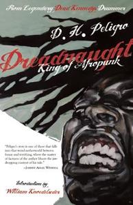 Dreadnaught: King of Afropunk di D. H. Peligro edito da RARE BIRD BOOKS BARNACLE