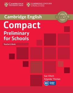 Compact Preliminary for Schools Teacher's Book di Sue Elliott edito da Cambridge University Press