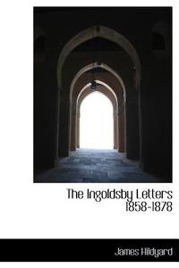 The Ingoldsby Letters 1858-1878 di James Hildyard edito da Bibliolife