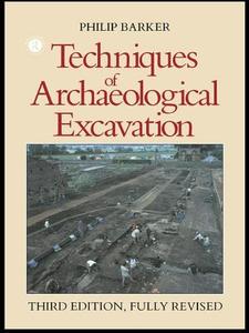 Techniques Of Archaeological Excavation di Philip Barker edito da Taylor & Francis Ltd