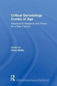 Critical Gerontology Comes of Age edito da Taylor & Francis Ltd