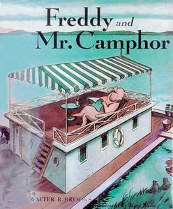 Freddy and Mr. Camphor di Walter R. Brooks edito da Overlook Juvenile