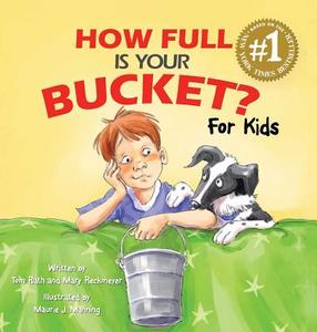 How Full Is Your Bucket? For Kids di Tom Rath, Mary Reckmeyer edito da Gallup Press