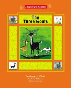 The Three Goats . di Margaret Hillert edito da Norwood House Press