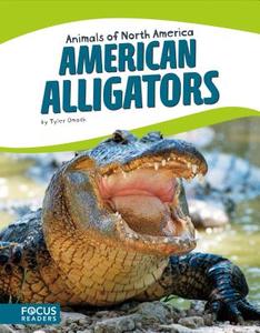 American Alligators di Tyler Omoth edito da NORTH STAR ED INC