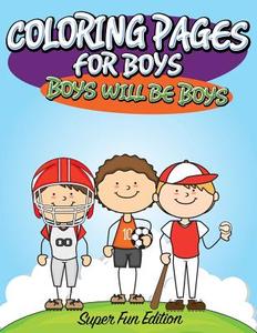 Coloring Pages For Boys di Speedy Publishing Llc edito da Speedy Publishing Books