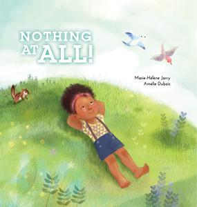 Nothing at All di Marie-Helene Jarry edito da SIMPLY READ BOOKS