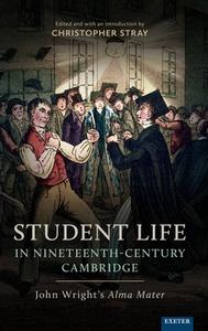 Student Life In Nineteenth-Century Cambridge edito da University Of Exeter Press