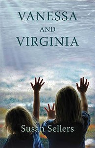 Vanessa And Virginia di Susan Sellers edito da Two Ravens Press