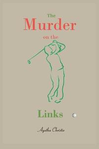 The Murder on the Links di Agatha Christie edito da Ancient Wisdom Publications