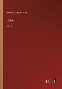 Juliet di Mary Elizabeth Carter edito da Outlook Verlag