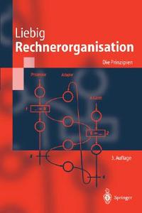 Rechnerorganisation di Hans Liebig edito da Springer Berlin Heidelberg