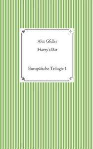 Harry's Bar di Alex Gfeller edito da Books on Demand