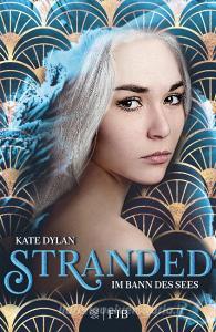 Stranded - Im Bann des Sees di Kate Dylan edito da FISCHER FJB