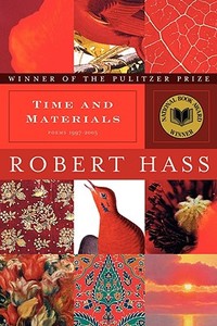 Time and Materials di Robert Hass edito da Ecco