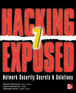 Hacking Exposed 7 di Stuart McClure, Joel Scambray, George Kurtz edito da McGraw-Hill Education - Europe