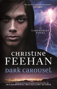 Dark Carousel di Christine Feehan edito da Little, Brown Book Group