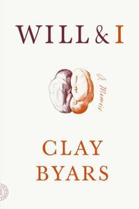 Will & I: A Memoir di Clay Byars edito da FARRAR STRAUSS GIROUX 3PL