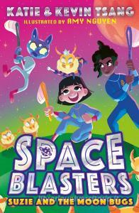 SPACE BLASTERS: SUZIE AND THE MOON BUGS di Katie Tsang, Kevin Tsang edito da HarperCollins Publishers