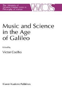 Music and Science in the Age of Galileo edito da Springer Netherlands