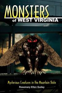 Monsters of West Virginia di Rosemary Ellen Guiley edito da Stackpole Books