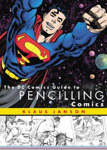 The DC Comics Guide to Pencilling Comics di Klaus Janson edito da WATSON GUPTILL PUBN