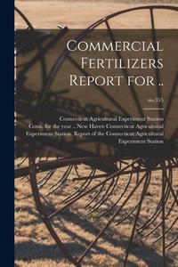 Commercial Fertilizers Report for ..; no.355 edito da LIGHTNING SOURCE INC