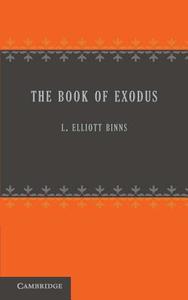 The Book of Exodus di L. Elliott Binns edito da Cambridge University Press