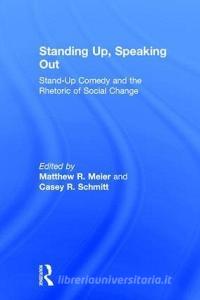 Standing Up, Speaking Out edito da Taylor & Francis Ltd