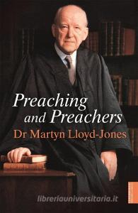 Preaching and Preachers di Martyn Lloyd-Jones edito da Hodder & Stoughton