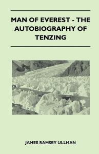 Man of Everest - The Autobiography of Tenzing di James Ramsey Ullman edito da Pohl Press