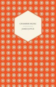 Chamber Music di James Joyce edito da Read Books